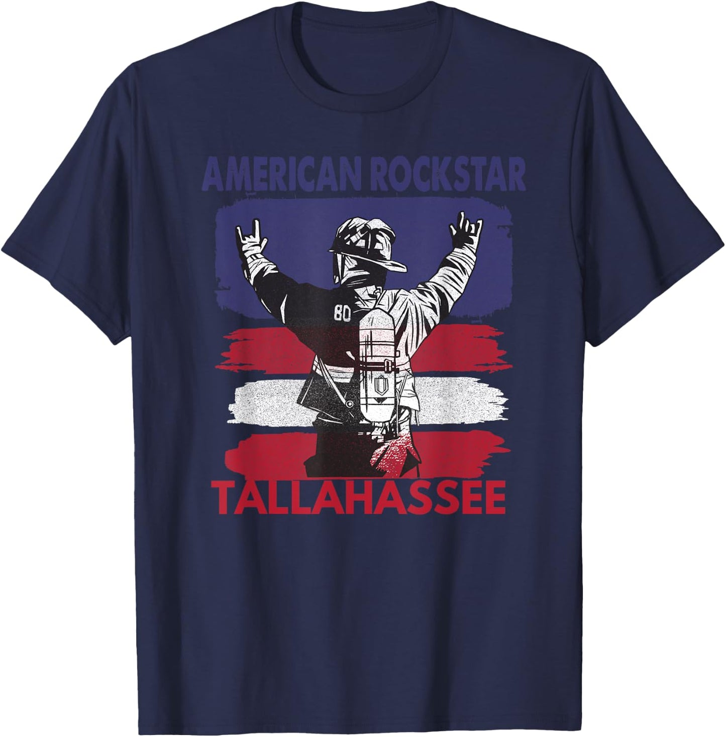 American Rockstar Tallahassee Florida Gift Firefighter T-Shirt - T-Shirt | Navy
