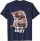 Eepy Cat, Silly Sleepy Cat Meme Cute fluffy cat lovers kitty T-Shirt - T-Shirt | Navy