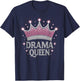 Drama Queen Acting Actress Film Student T-Shirt - T-Shirt | Navy