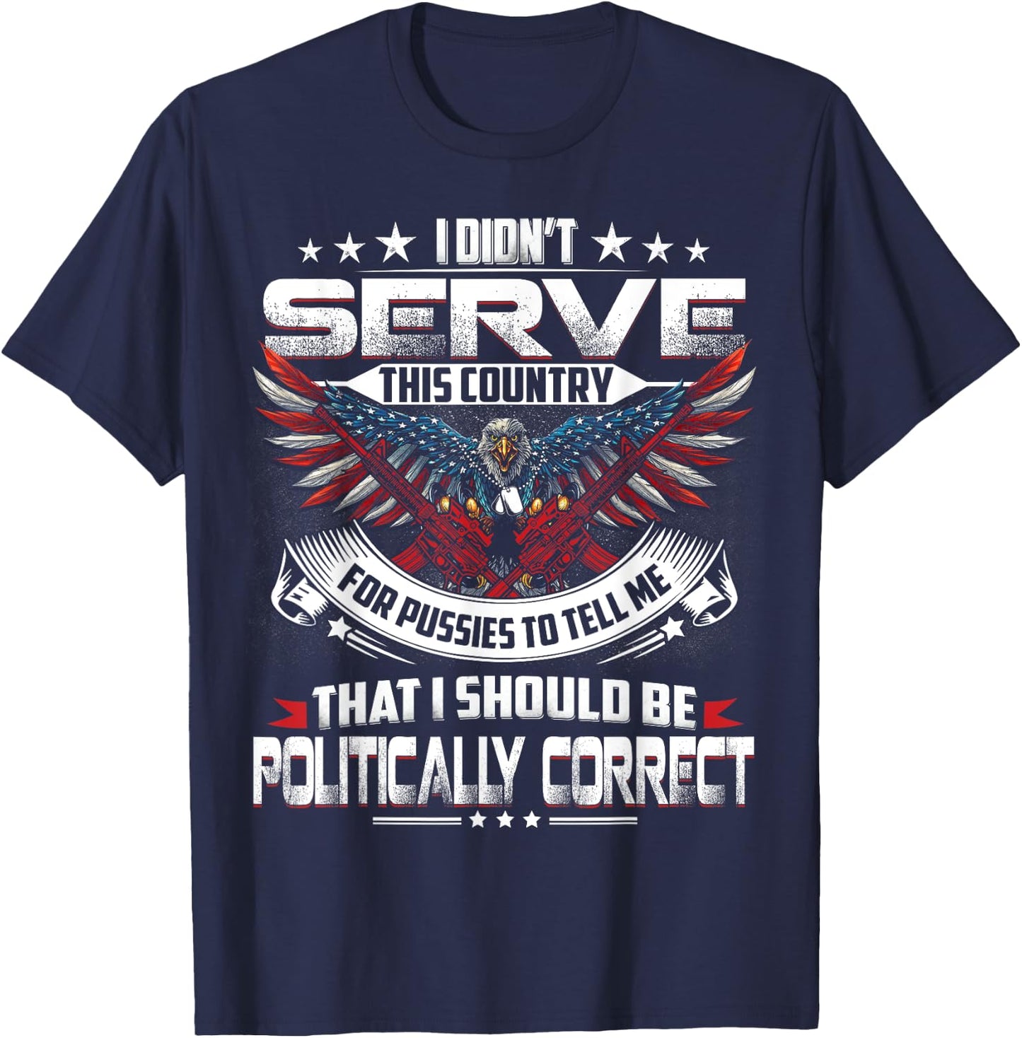 I Didnt Serve This Country Veteran Gift T-Shirt - T-Shirt | Navy