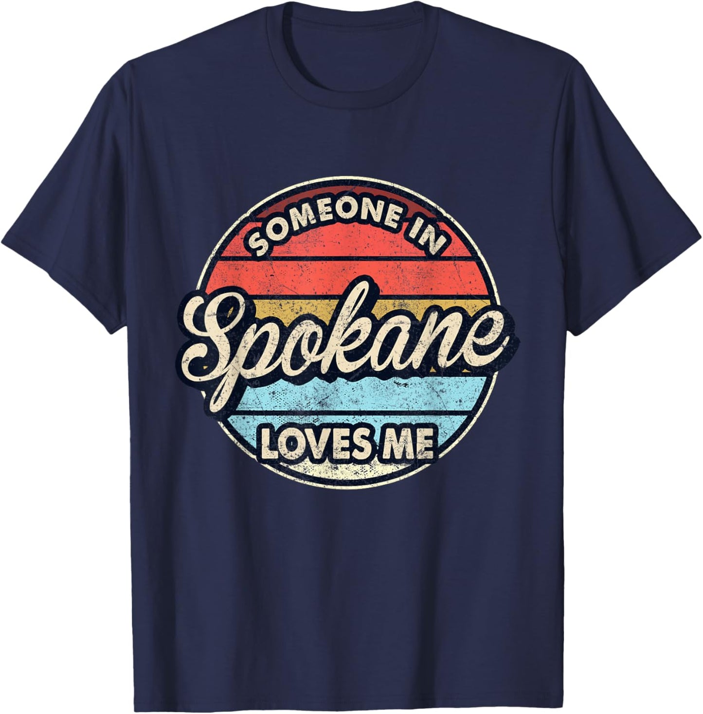Someone In Spokane Loves Me City US USA T-Shirt - T-Shirt | Navy