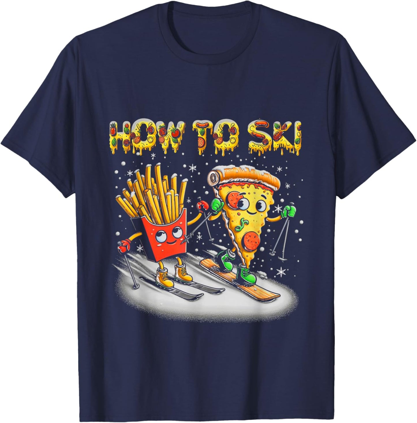 How To Ski Extreme Sport Pizza French Fries Skier Skiing T-Shirt - T-Shirt | Navy