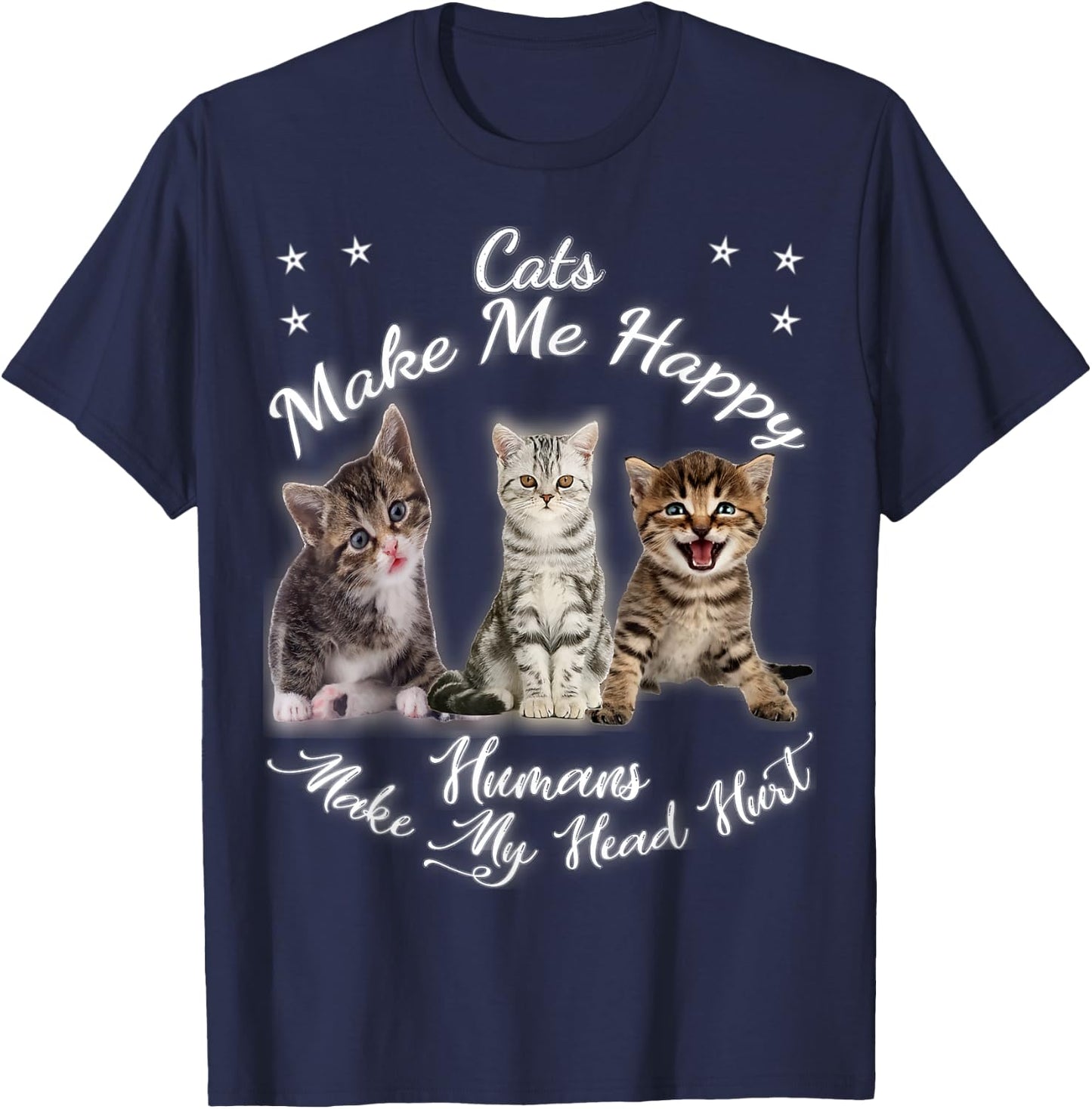 Cats Make Me Happy Humans Make My Head Hurt Meow kitty T-Shirt - T-Shirt | Navy