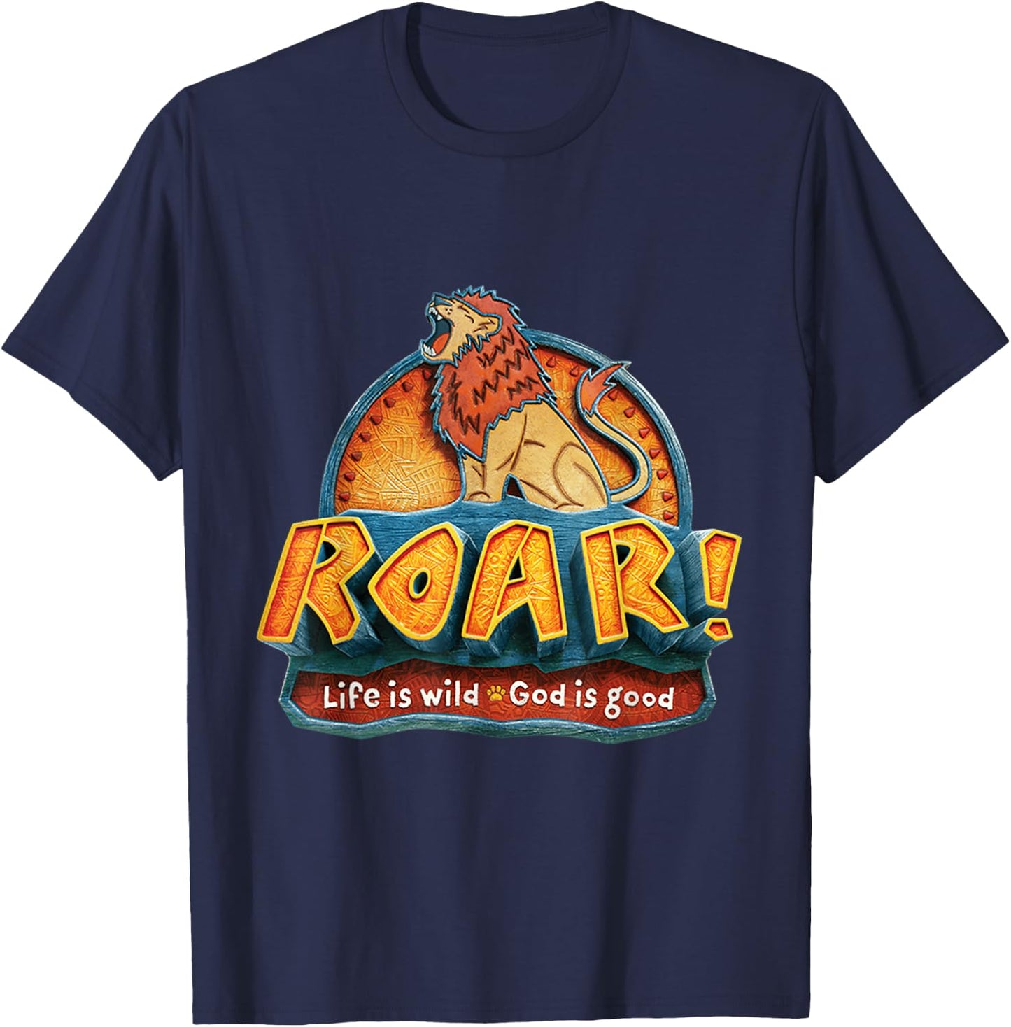 Lion Roar Shirt Life Is Wild God Is Good Animals Roar Shirt T-Shirt - T-Shirt | Navy