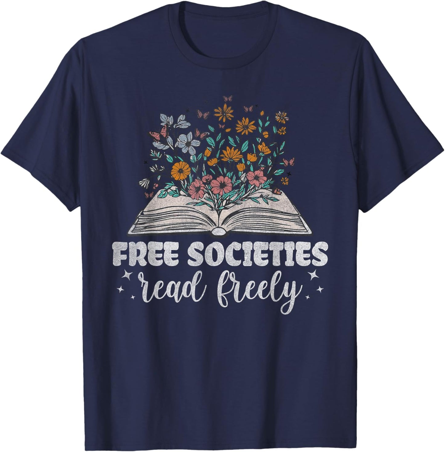 Free Societies Read Freely Floral Book Reading Cute Women's T-Shirt - T-Shirt | Navy