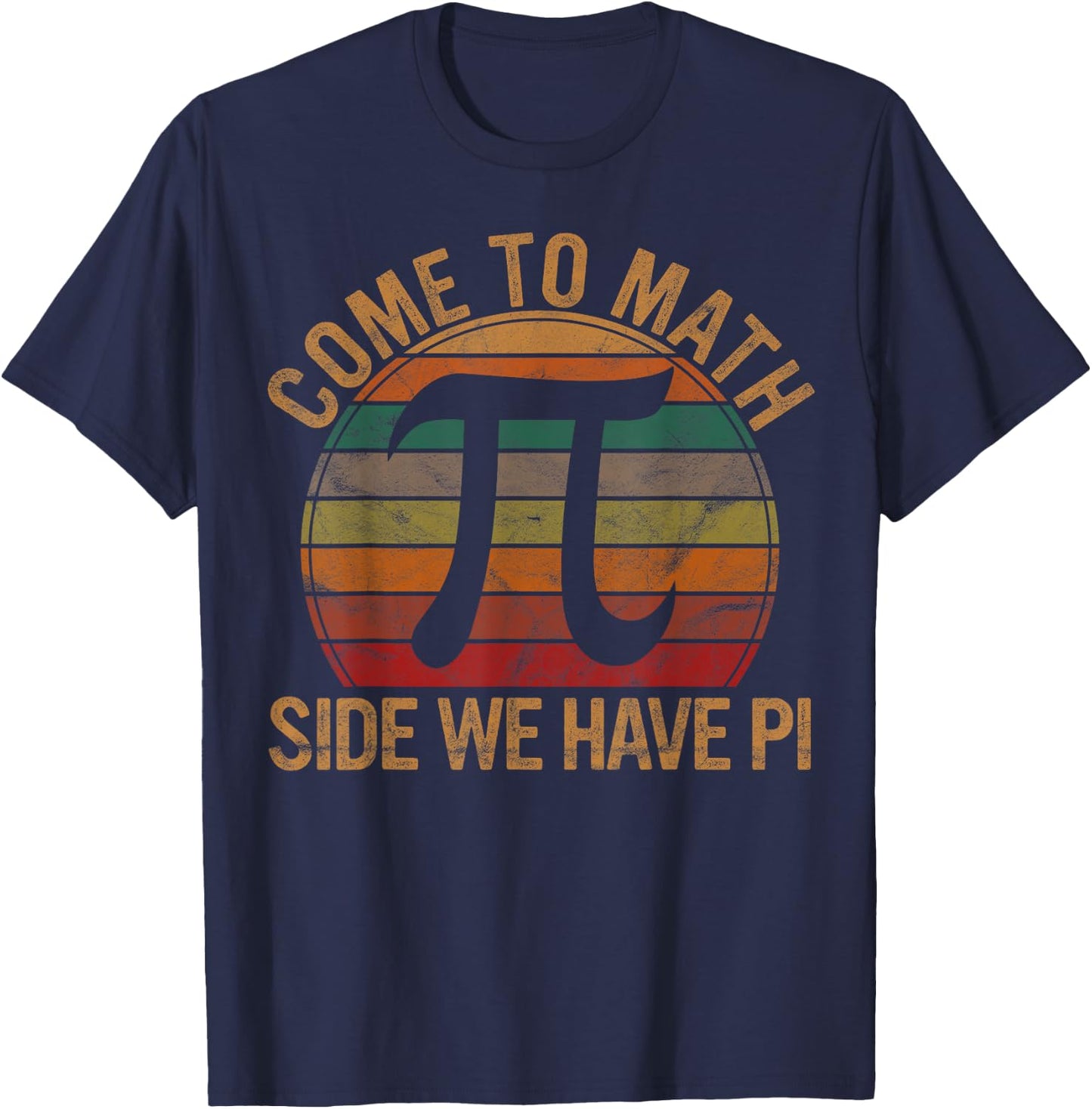 Come to Math Side We Have Pi Gift Math Teacher Geek Pi Day Women Girls Kids T-Shirt - T-Shirt | Navy