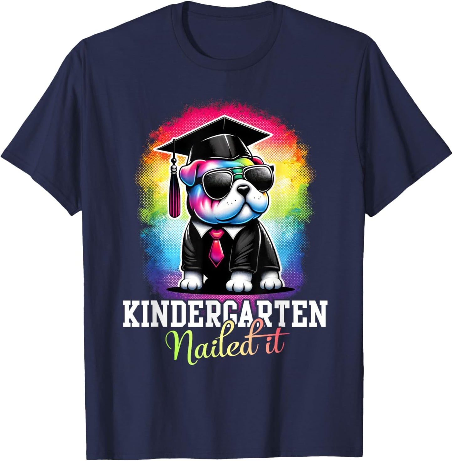Kindergarten Nailed It Graduation Bulldog Class Of 2025 Men Women Kids T-Shirt - T-Shirt | Navy