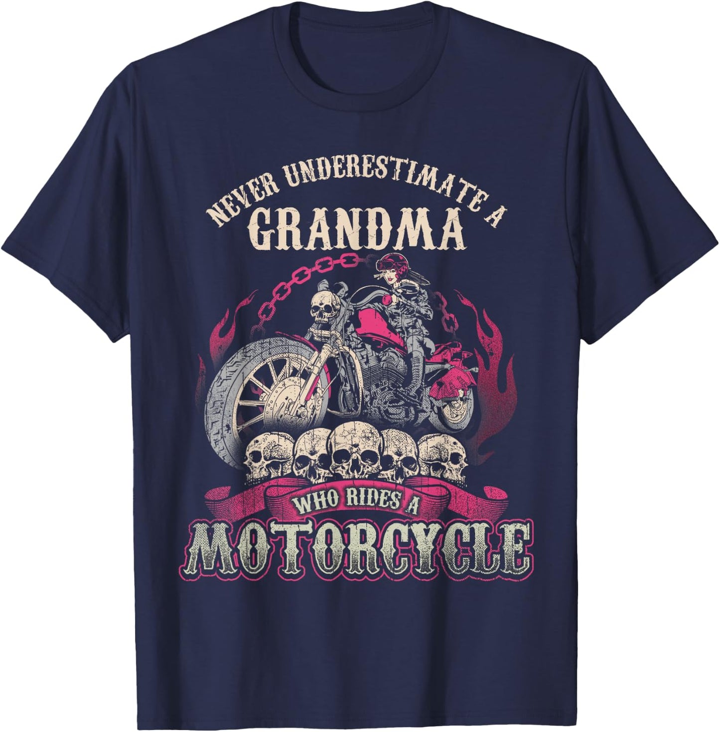 Grandma Biker Chick Lady Motorcycle Never Underestimate T-Shirt - T-Shirt | Navy