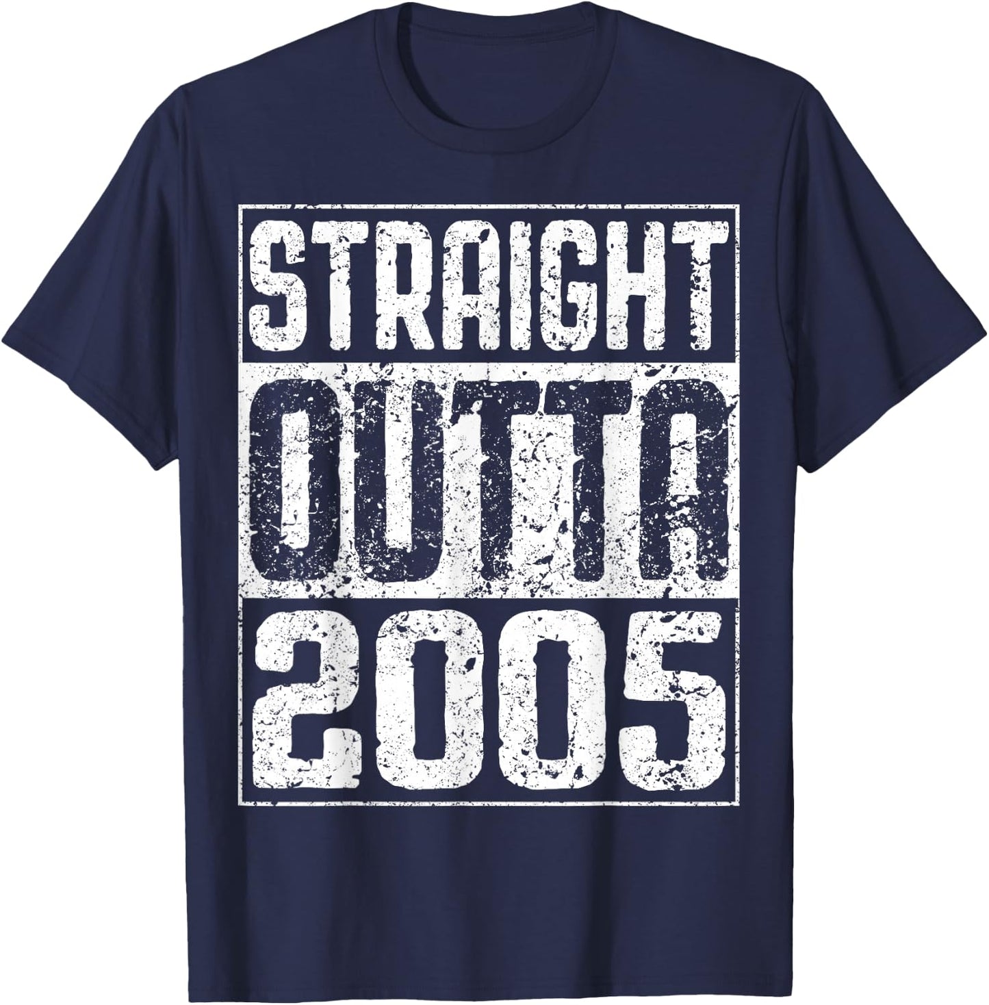Straight Outta 2005 19th Birthday Shirt T-Shirt - T-Shirt | Navy