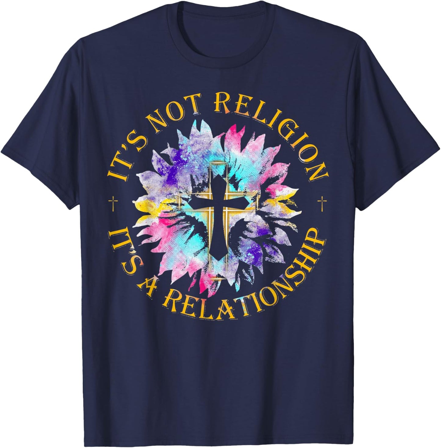 Jesus It's not a Religion It's a Relationship Sunflower T-Shirt - T-Shirt | Navy
