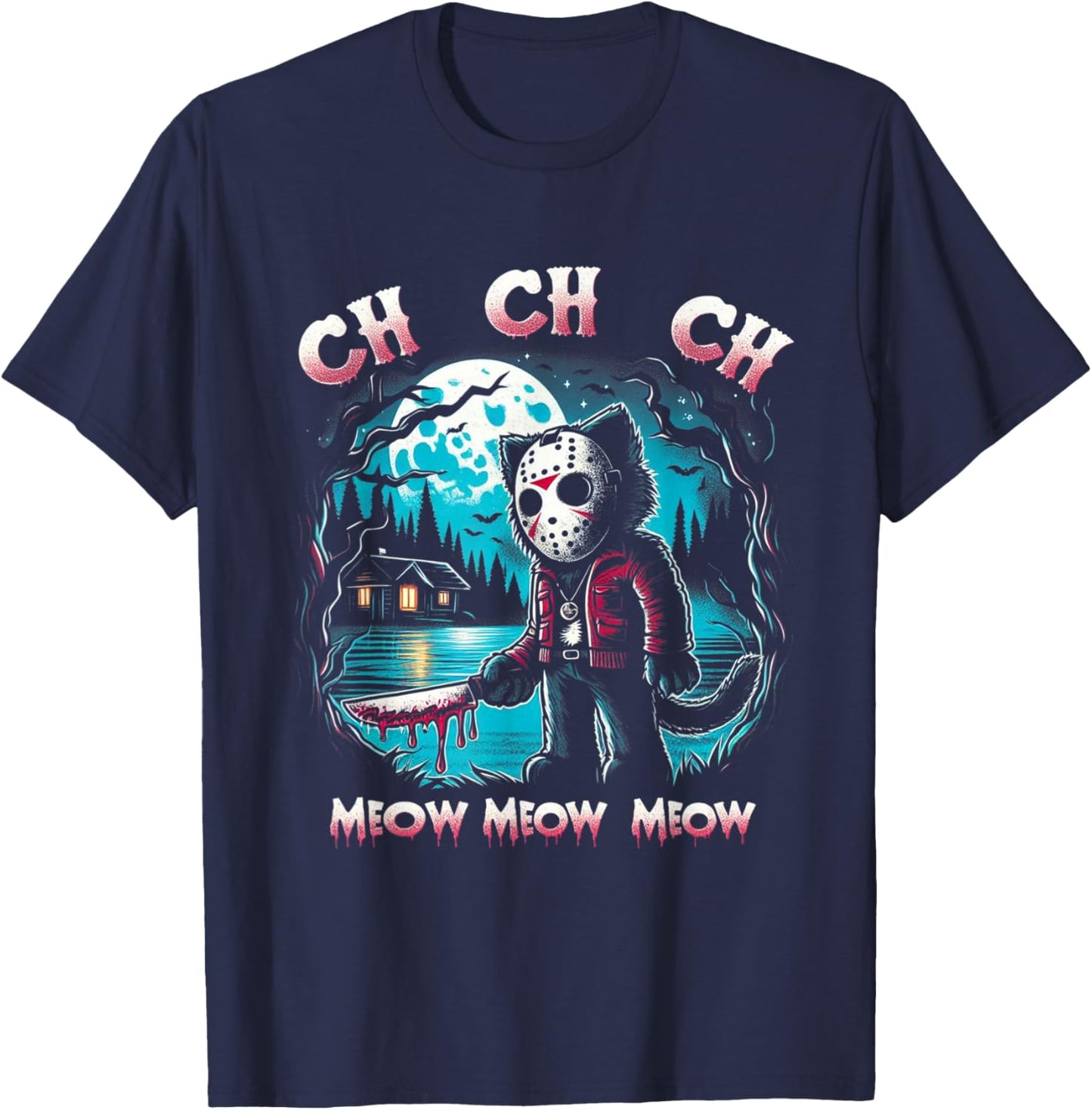 Ch Ch Ch Meow Meow Funny Cat Friday Halloween T-Shirt - T-Shirt | Navy