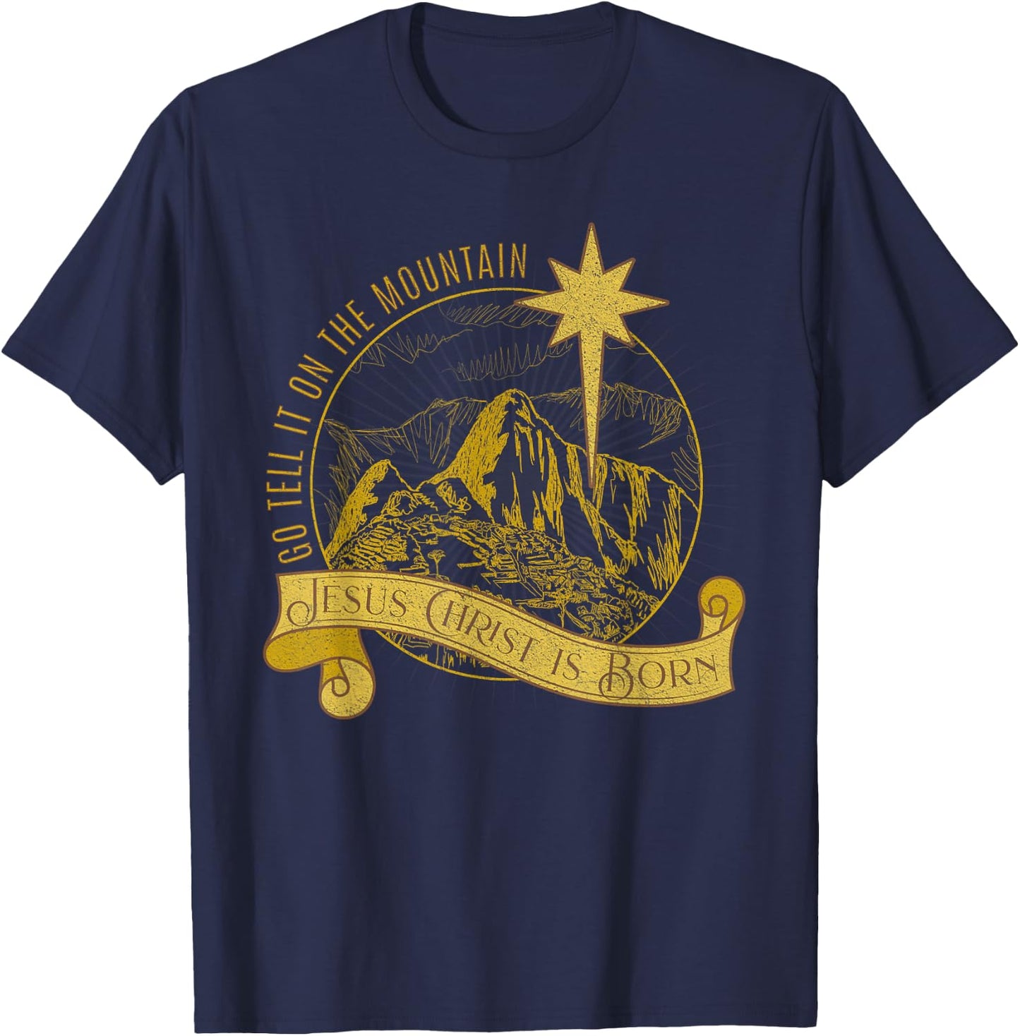 Go Tell It On the Mountain Jesus Christ Born Christmas Carol T-Shirt - T-Shirt | Navy