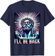 Funny Meme Quote Christian Humor I'll Be Back Jesus T-Shirt - T-Shirt | Navy