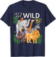 Let's Get Wild Animals Zoo Safari Party A Day At The Zoo T-Shirt - T-Shirt | Navy