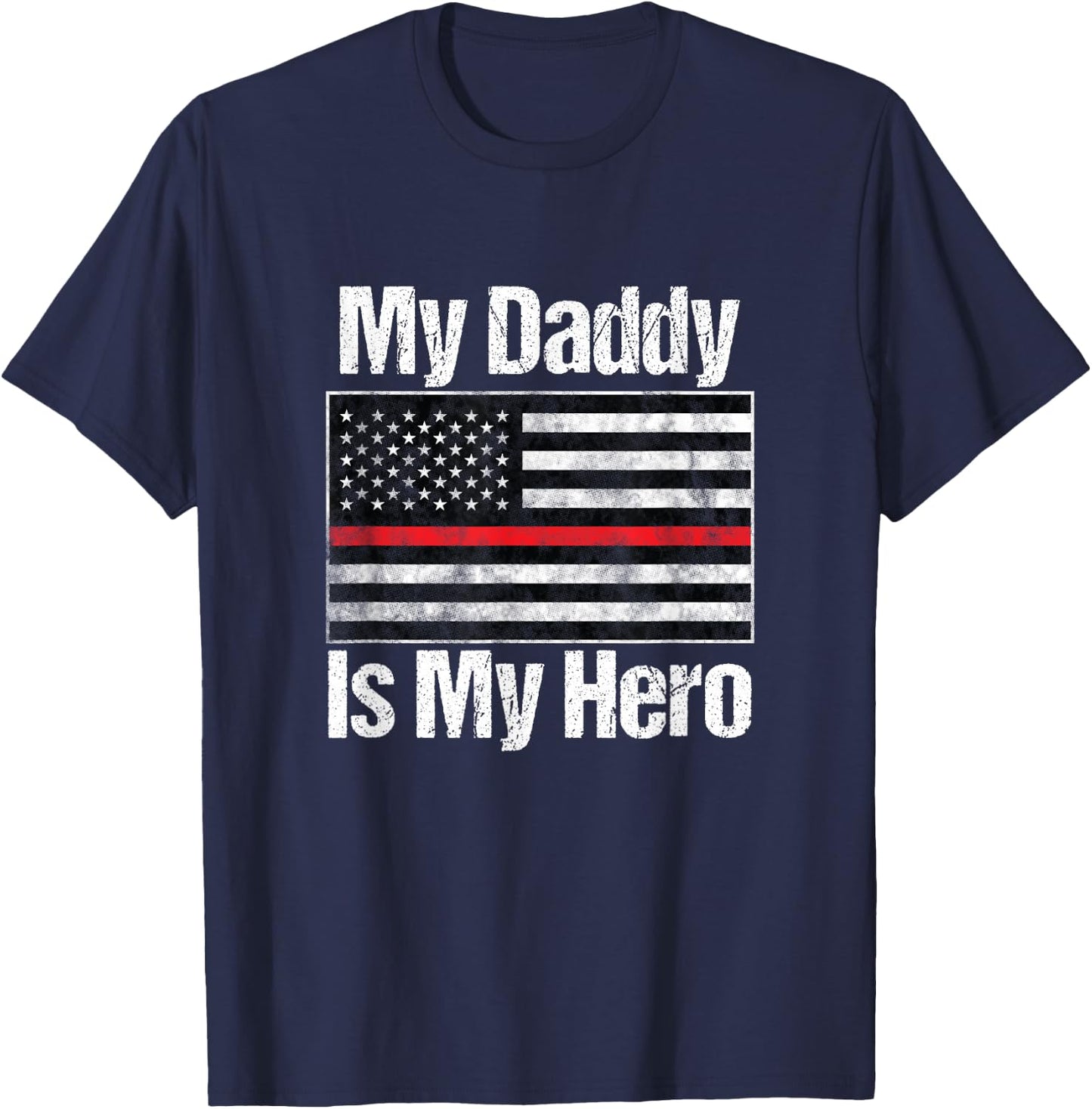 Red Line Firefighter - My Daddy is My Hero - Fireman Dad T-Shirt - T-Shirt | Navy