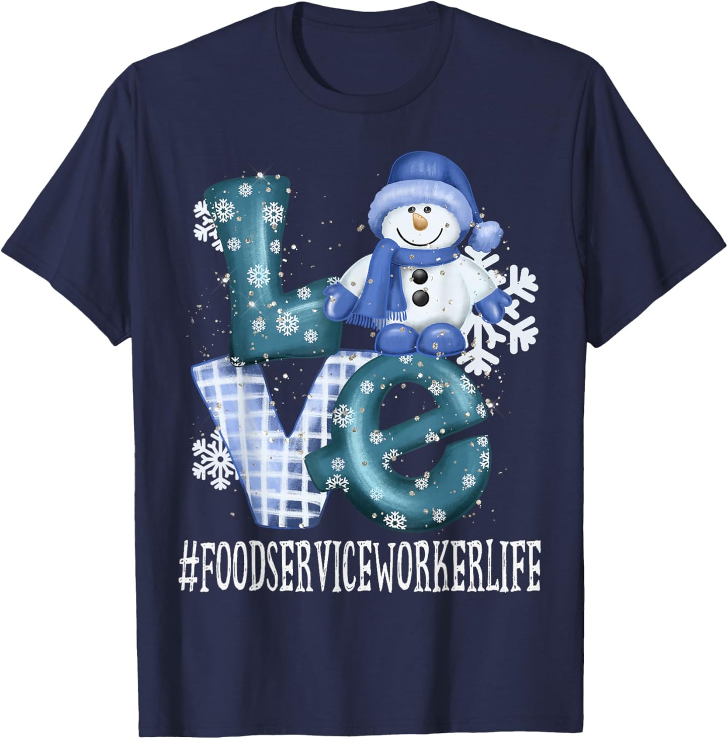 Food Service Worker Love Snowman Winter Season Christmas T-Shirt - T-Shirt | Navy