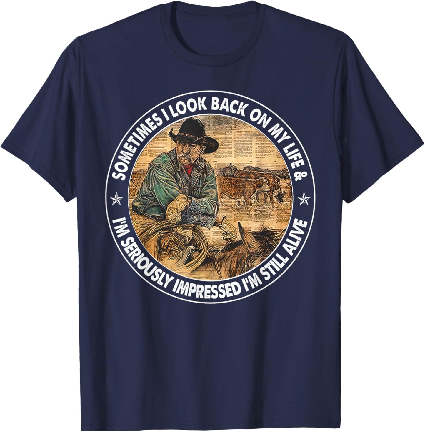 Sometimes I Look Back On My Life, I'm Seriously Impressed T-Shirt - T-Shirt | Navy