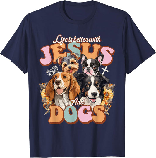 Life is better with Jesus and Dogs Jesus T-Shirt - T-Shirt | Navy