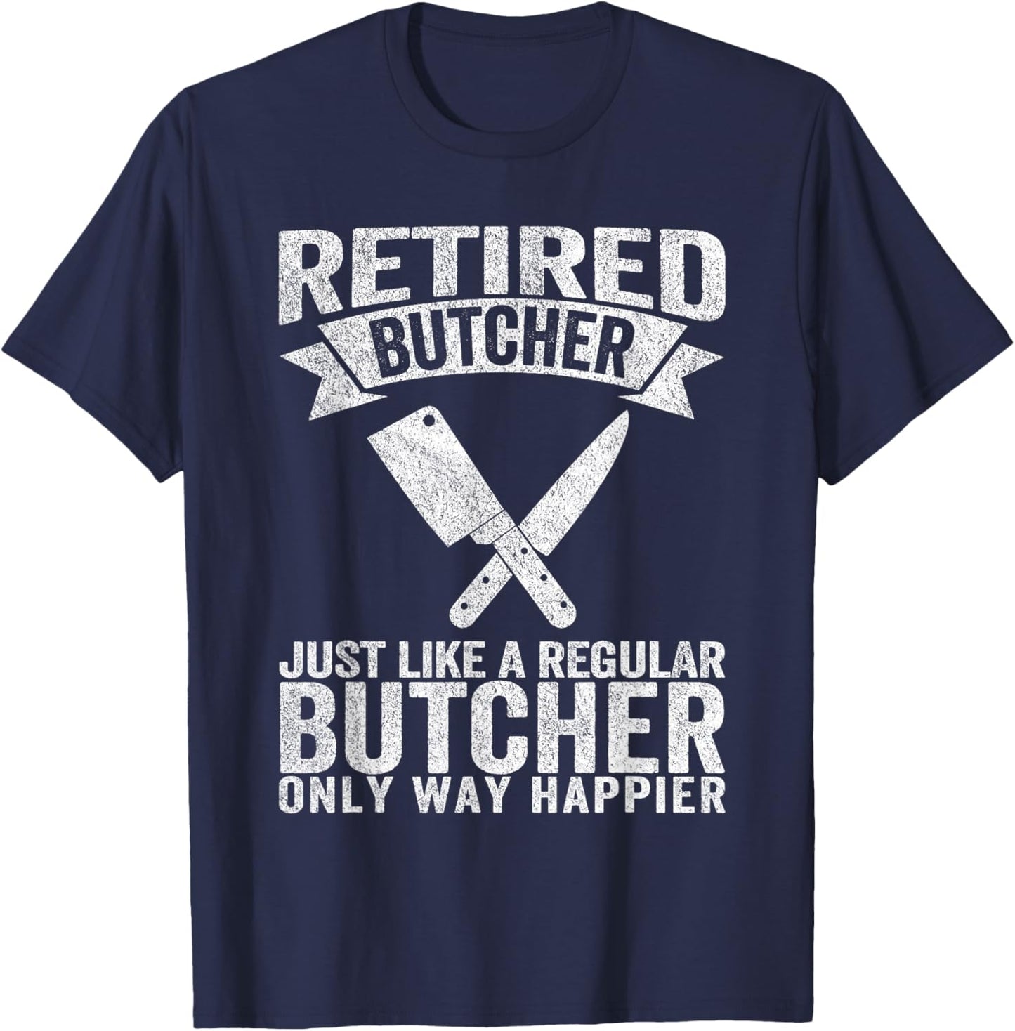 Retired Butcher Just Like A Normal Butcher Retro T-Shirt - T-Shirt | Navy