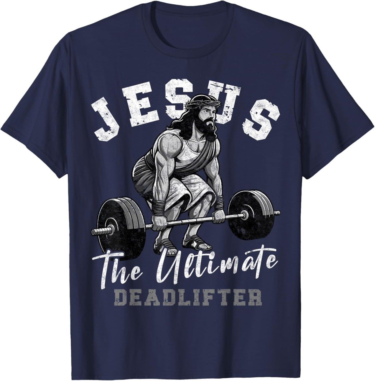 Jesus The Ultimate Deadlifter Funny Christian Workout Gym , Small, Black T-Shirt - T-Shirt | Navy
