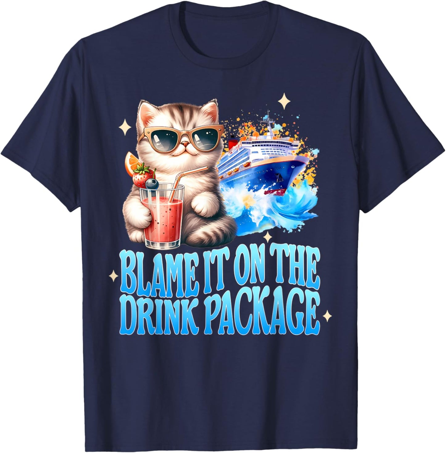 Funny Drinking Cat Lady Cruise Blame It On The Drink Package T-Shirt - T-Shirt | Navy
