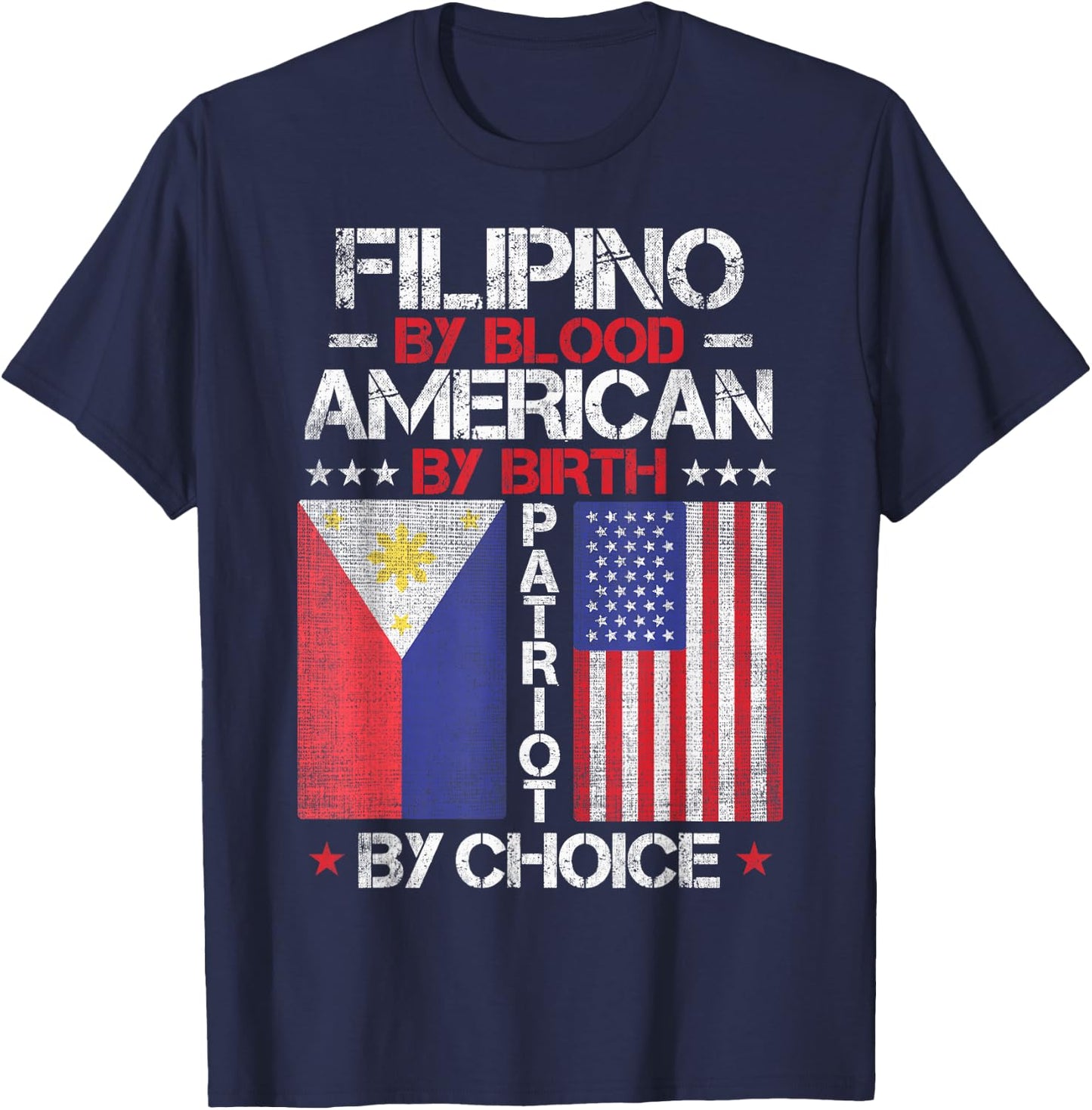 Filipino By Blood American By Birth Patriot By Choice T-Shirt - T-Shirt | Navy