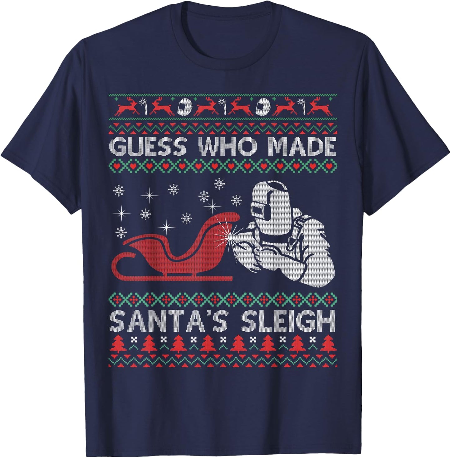 Ugly Christmas Welder - Funny Xmas Pajamas Gifts Sweater T-Shirt - T-Shirt | Navy