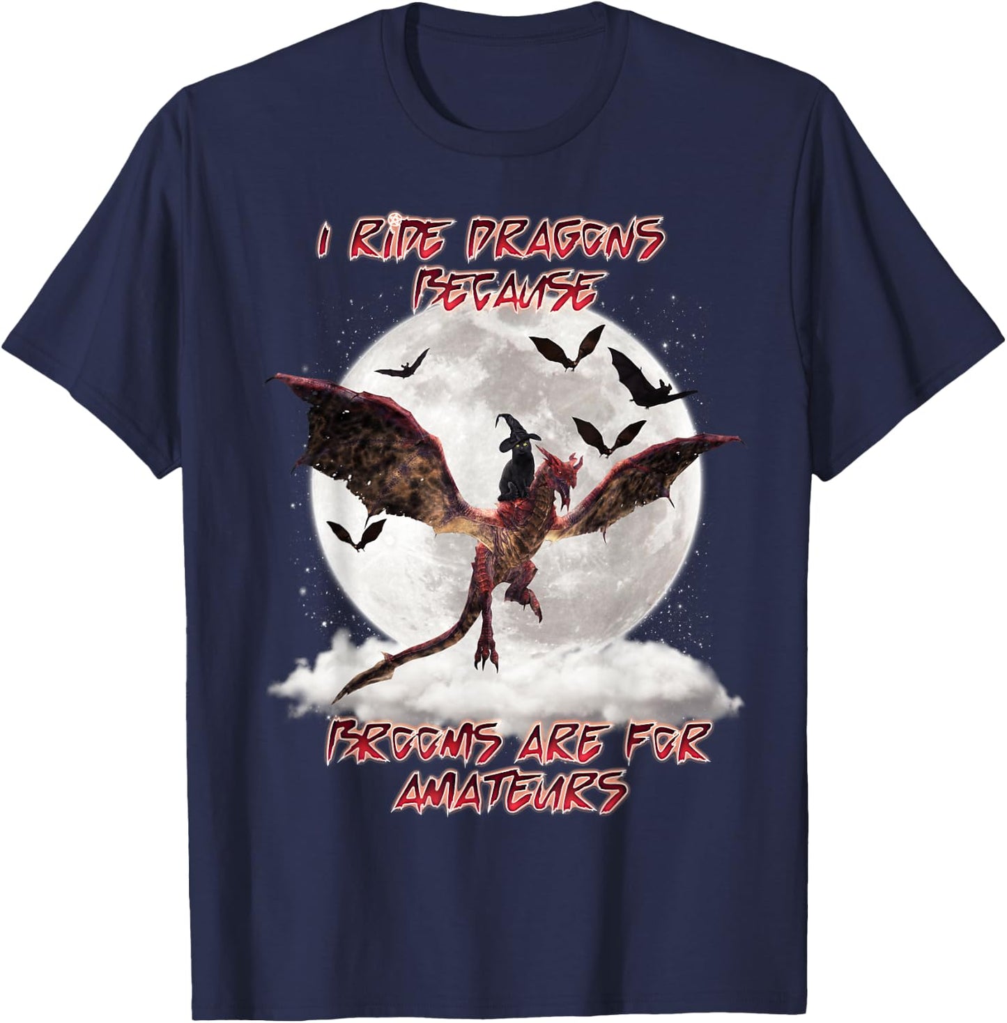 Cat I Ride Dragons Brooms Are For Amateurs Halloween T-Shirt - T-Shirt | Navy