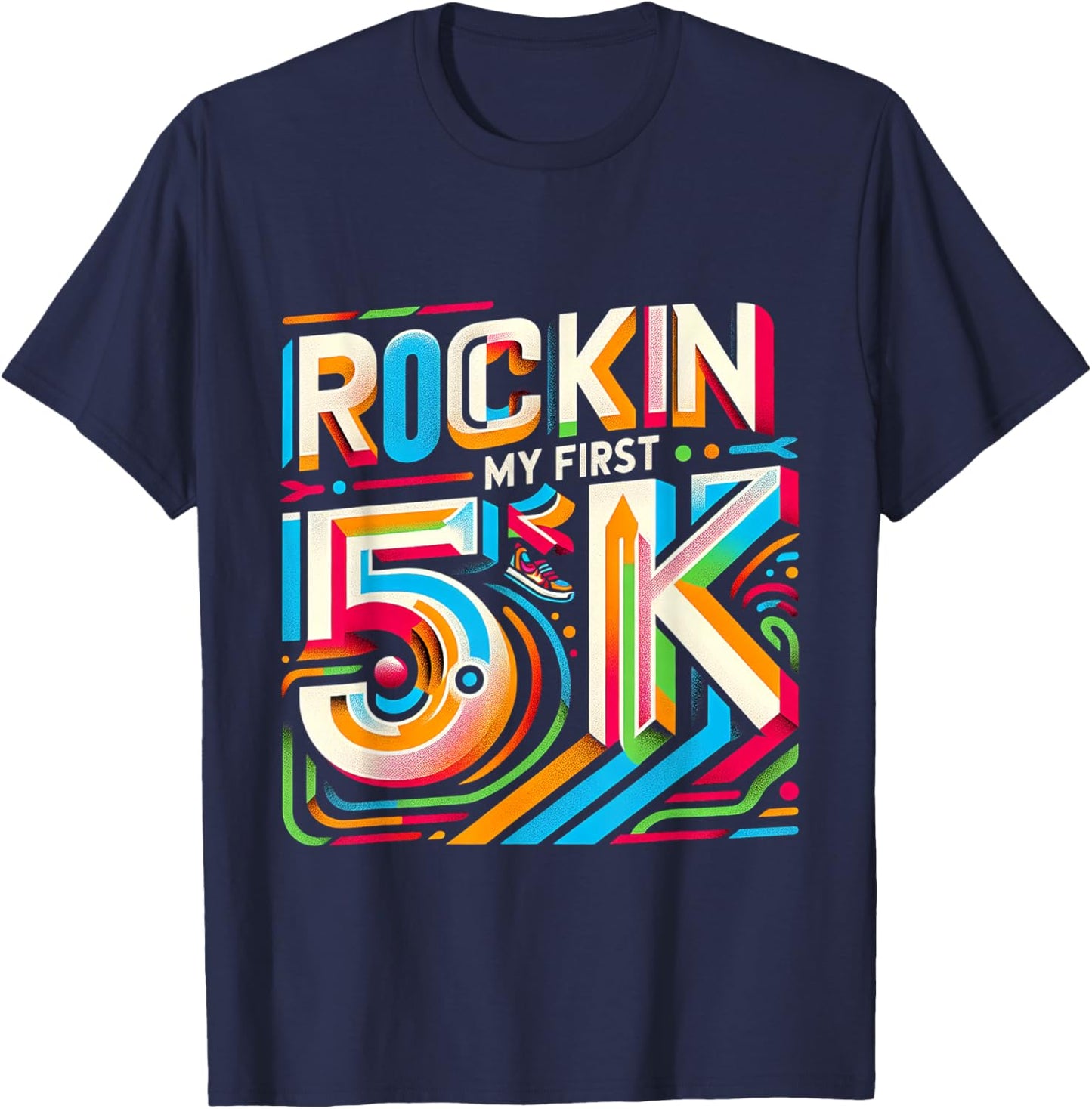 Rockin' My First 5k T-Shirt - T-Shirt | Navy