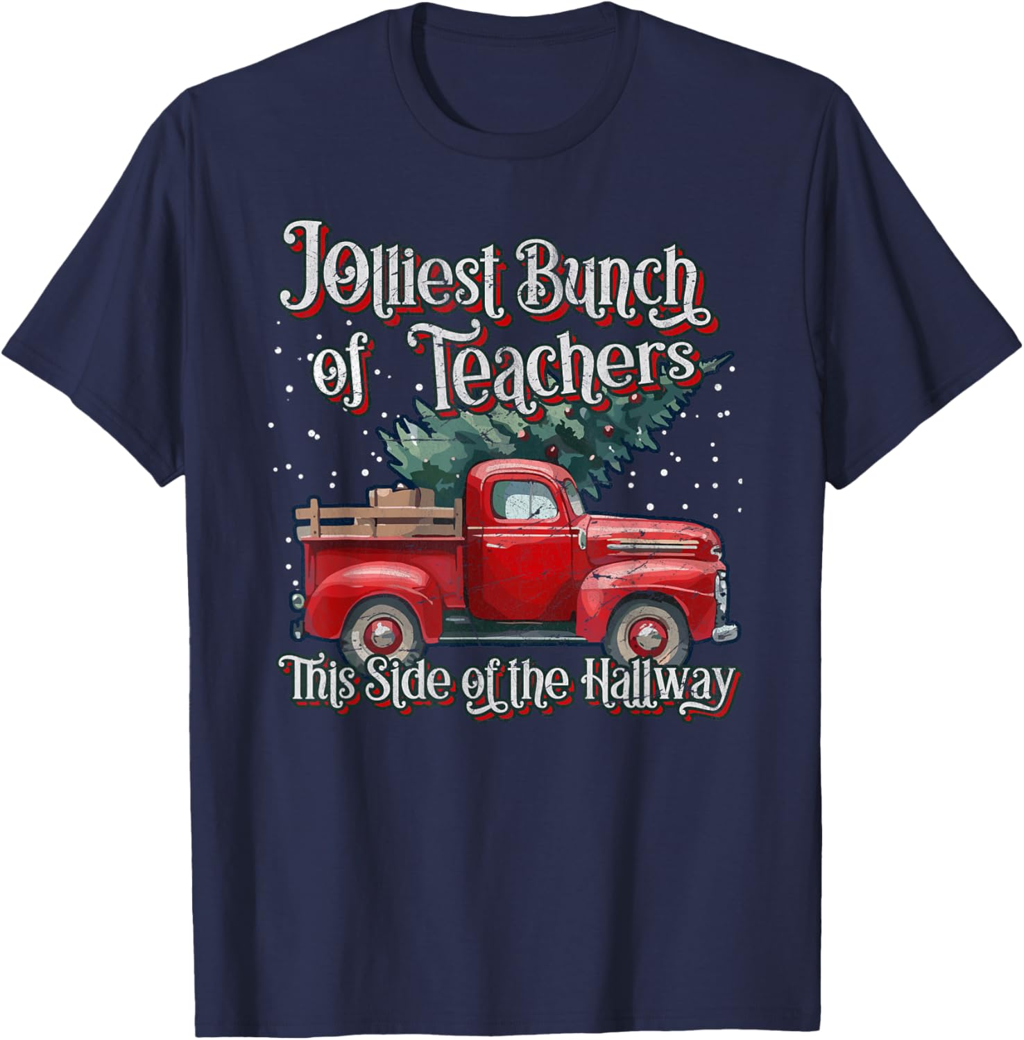 Jolliest Bunch Of Teachers This Side Of The Hallway X-mas T-Shirt - T-Shirt | Navy