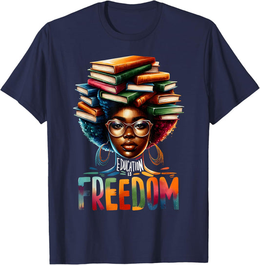 Education Is Freedom Black Teacher Books Black History Month T-Shirt - T-Shirt | Navy