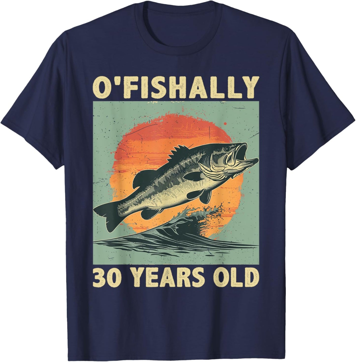 Ofishally 30 Years Old 1995 Fishing Fisherman 30th Birthday T-Shirt - T-Shirt | Navy