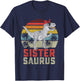 Sistersaurus T Rex Dinosaur Sister Saurus Family Matching T-Shirt - T-Shirt | Navy