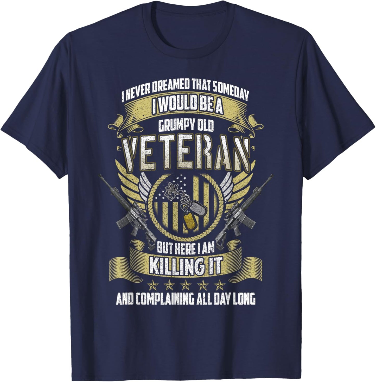 Old Soldier, New Jokes: Veterans Life Grumpy Old Veteran: Proudly Complaining , Small T-Shirt - T-Shirt | Navy