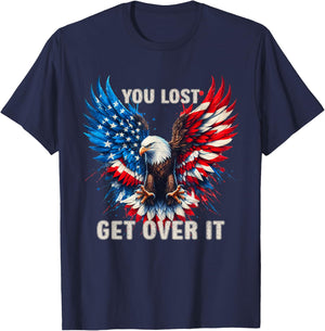You Lost Get Over It Patriotic America Eagle T-Shirt - T-Shirt | Navy