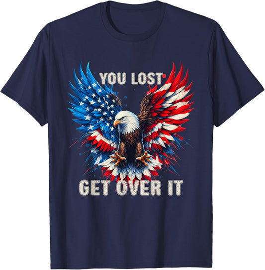 You Lost Get Over It Patriotic America Eagle T-Shirt - T-Shirt | Navy