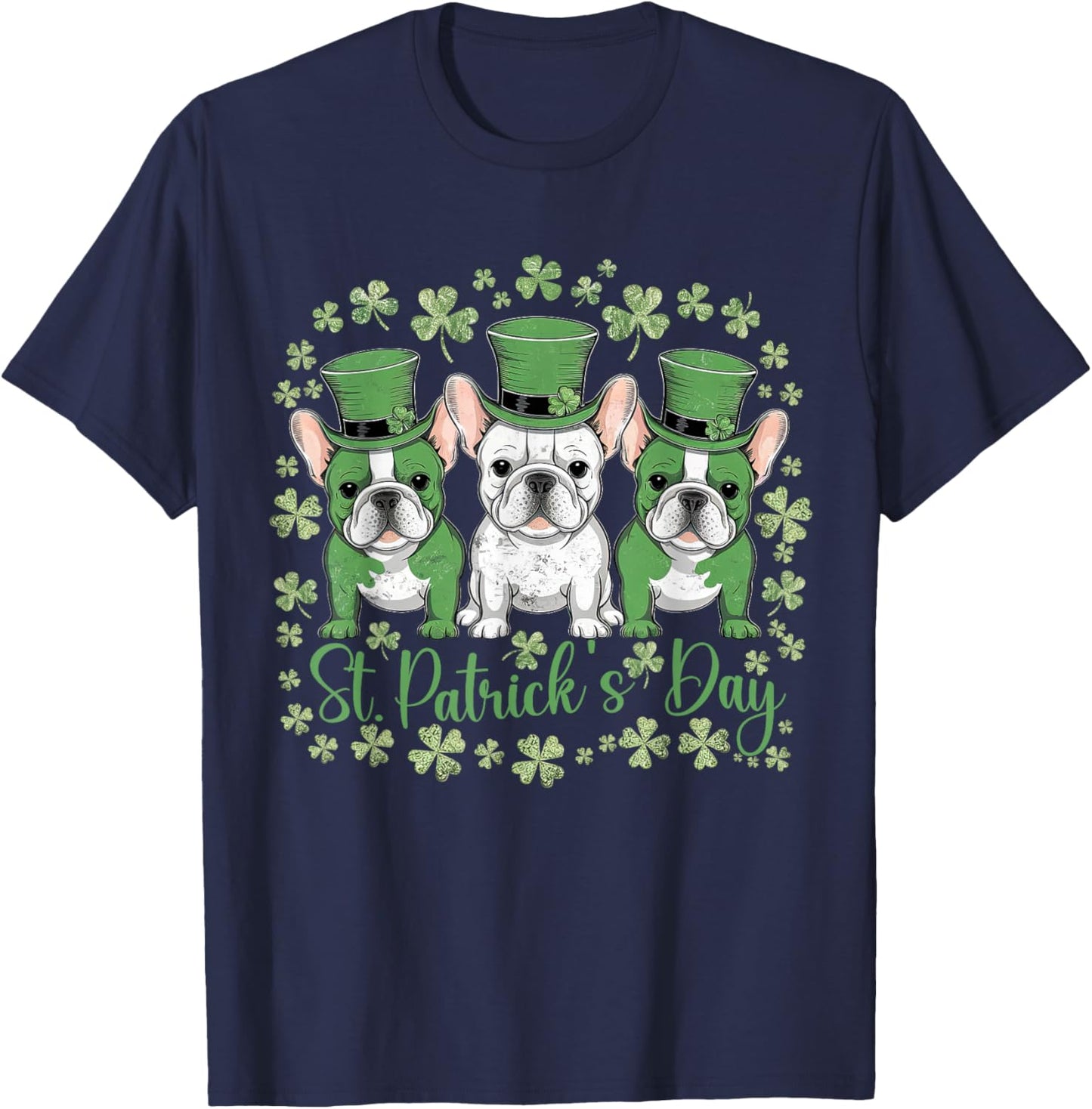 St Patricks Day French Bulldogs Dog Frenchie T-Shirt - T-Shirt | Navy