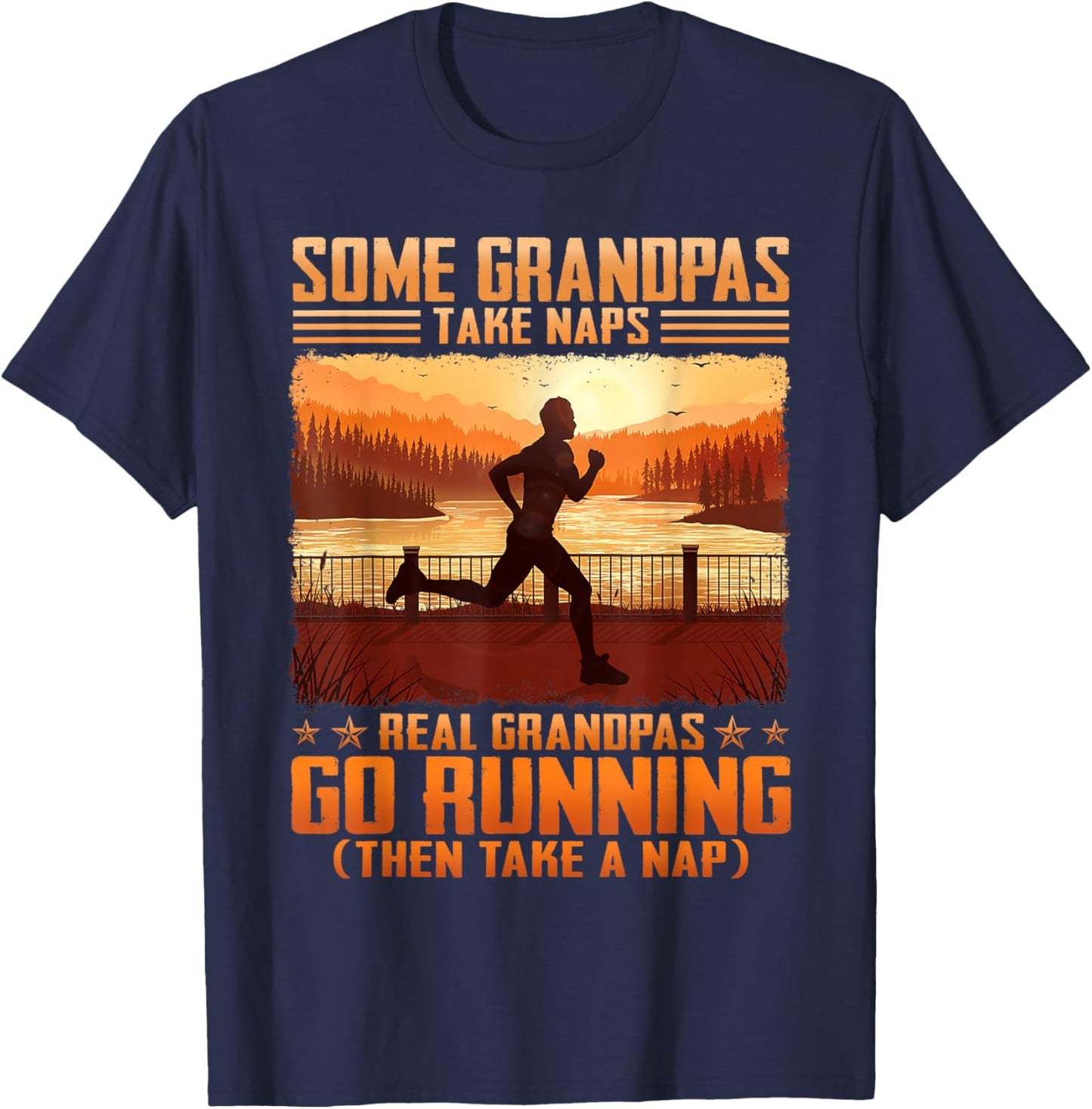 Some Grandpas Take Naps Real Grandpas Go Running T-Shirt - T-Shirt | Navy