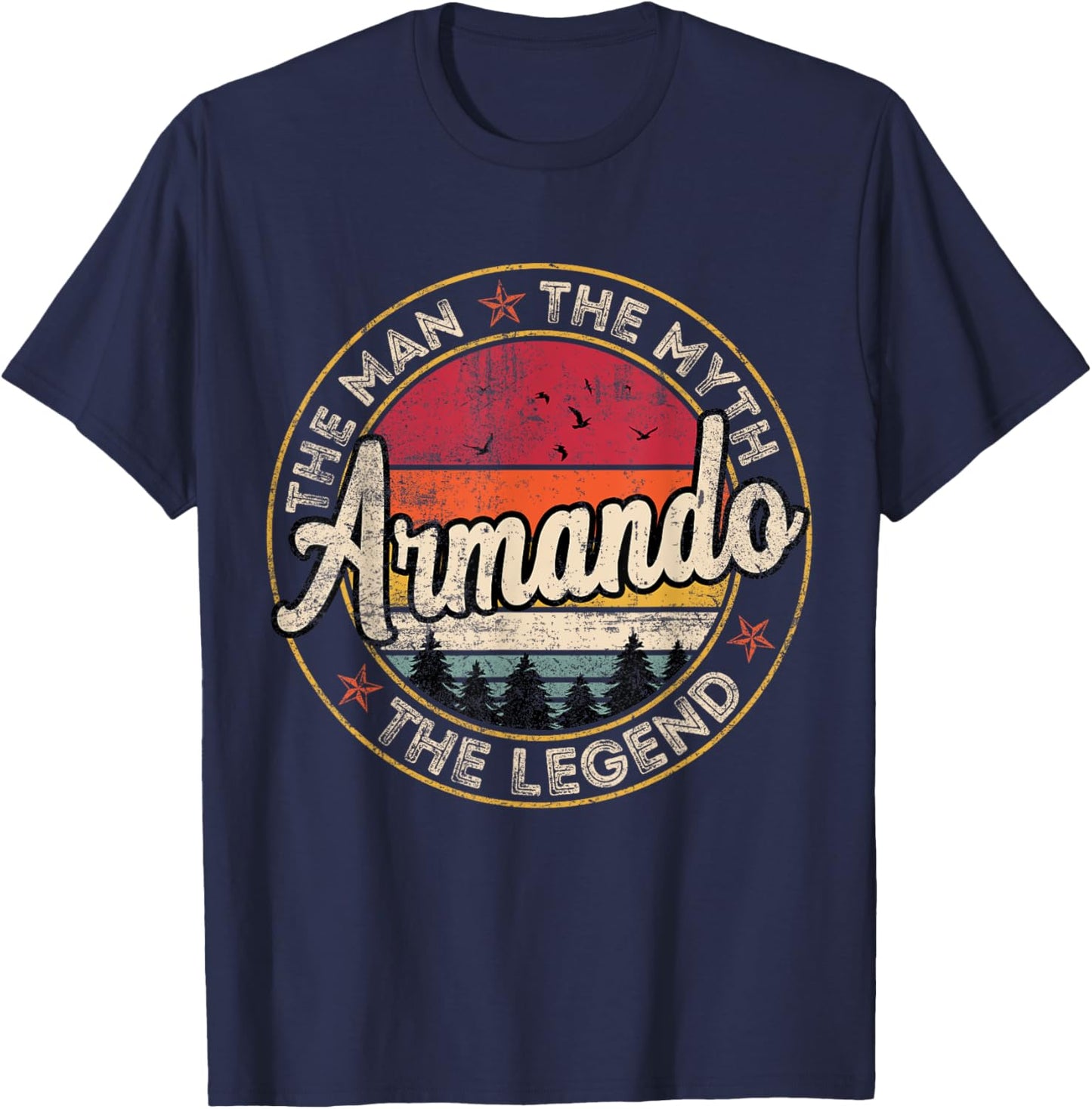 Armando The Man The Myth The Legend Personalized Name T-Shirt - T-Shirt | Navy