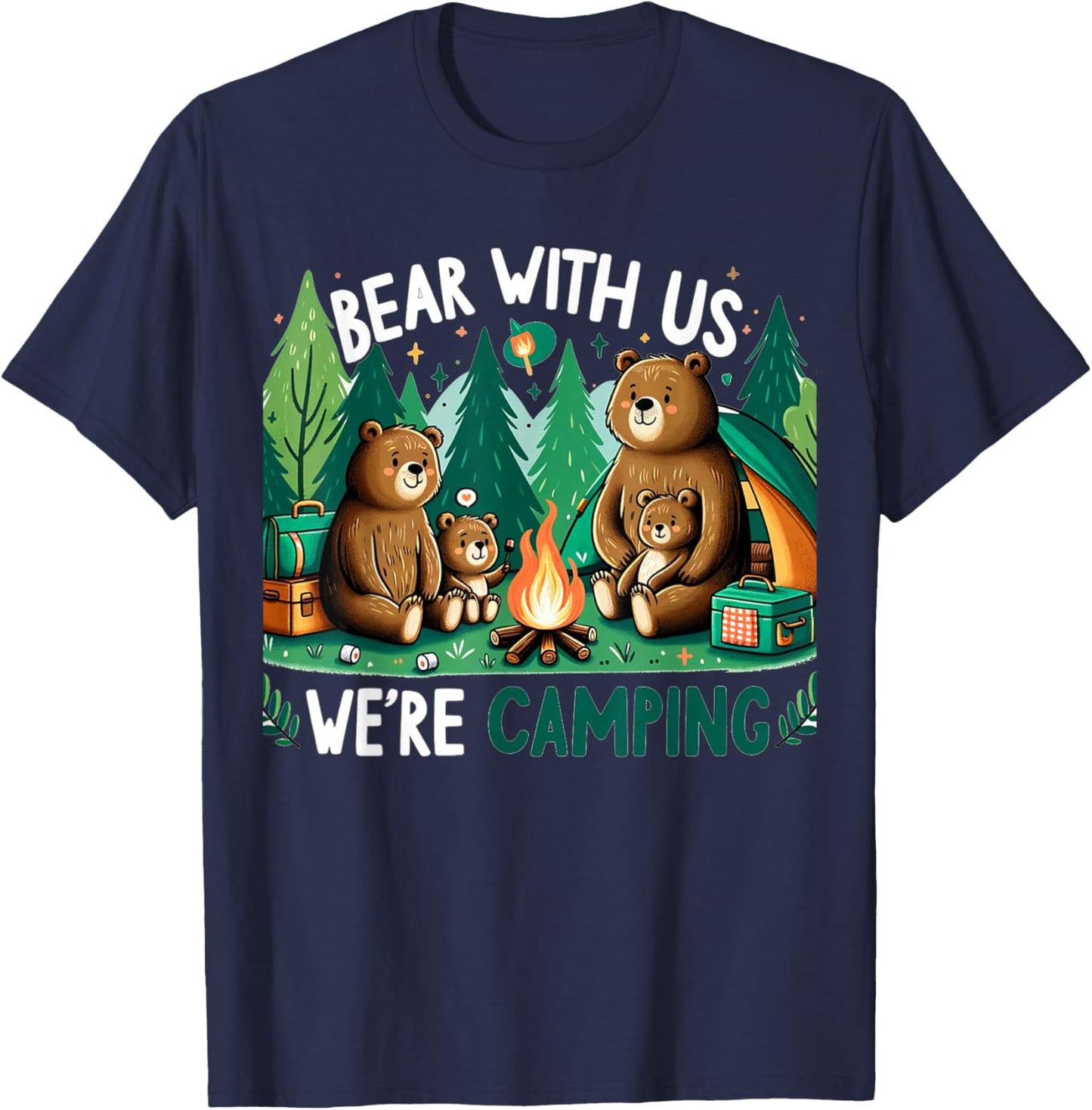 Bear With Us, We’re Camping Campfire Family Camping Trip T-Shirt - T-Shirt | Navy
