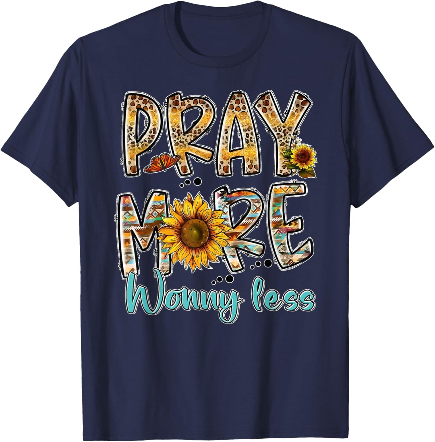 Pray More Worry Less - Jesus Christ Religion Faith Christian T-Shirt - T-Shirt | Navy