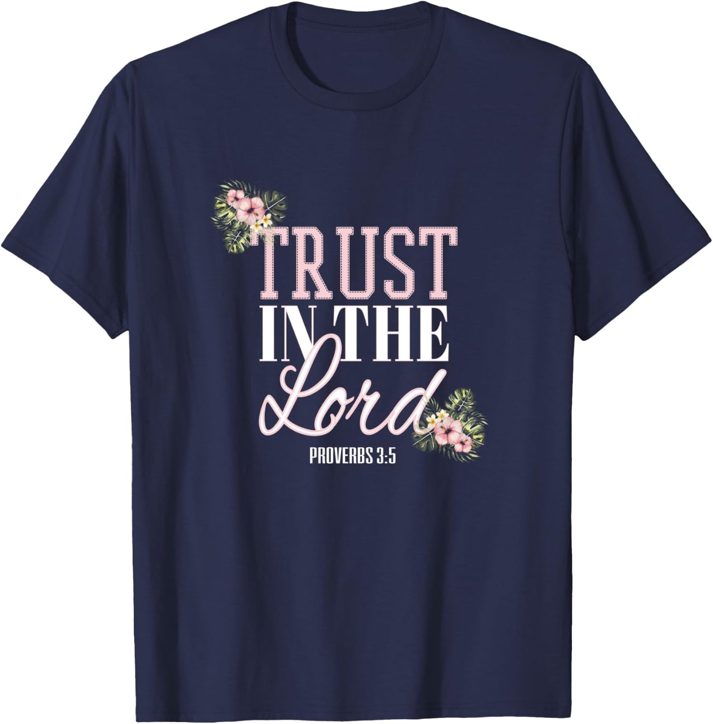 Christian Scripture Bible Verse Trust in the Lord T-Shirt - T-Shirt | Navy