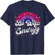 Bi Wife Energy T-Shirt - T-Shirt | Navy