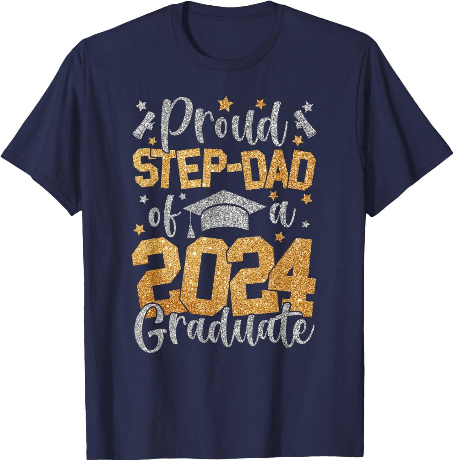 Proud Step Dad Of A Class Of 2024 Graduate Matching Family T-Shirt - T-Shirt | Navy