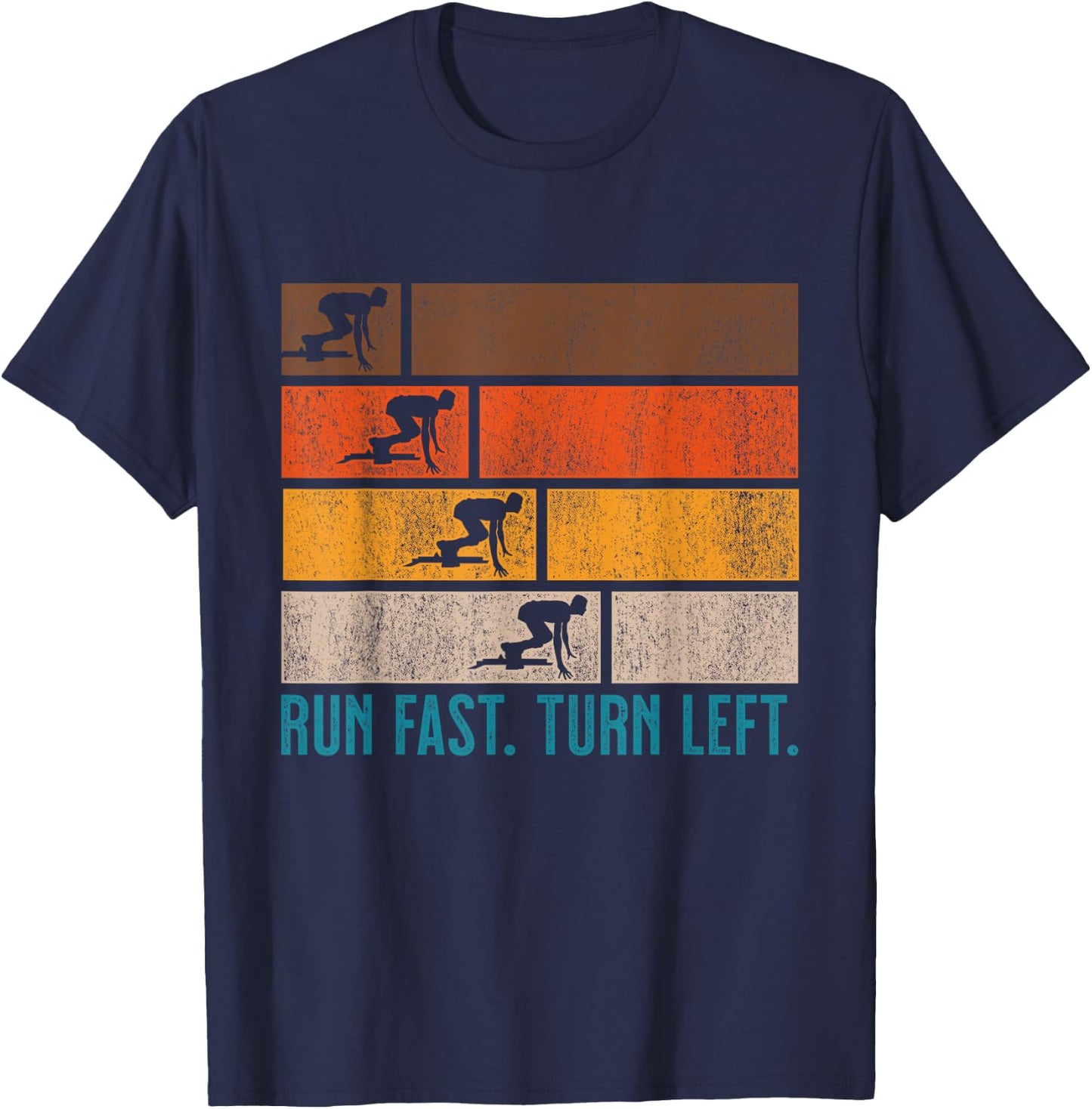 Run Fast Turn Left Sprint Dash Runners 100m 200m 400m T-Shirt - T-Shirt | Navy