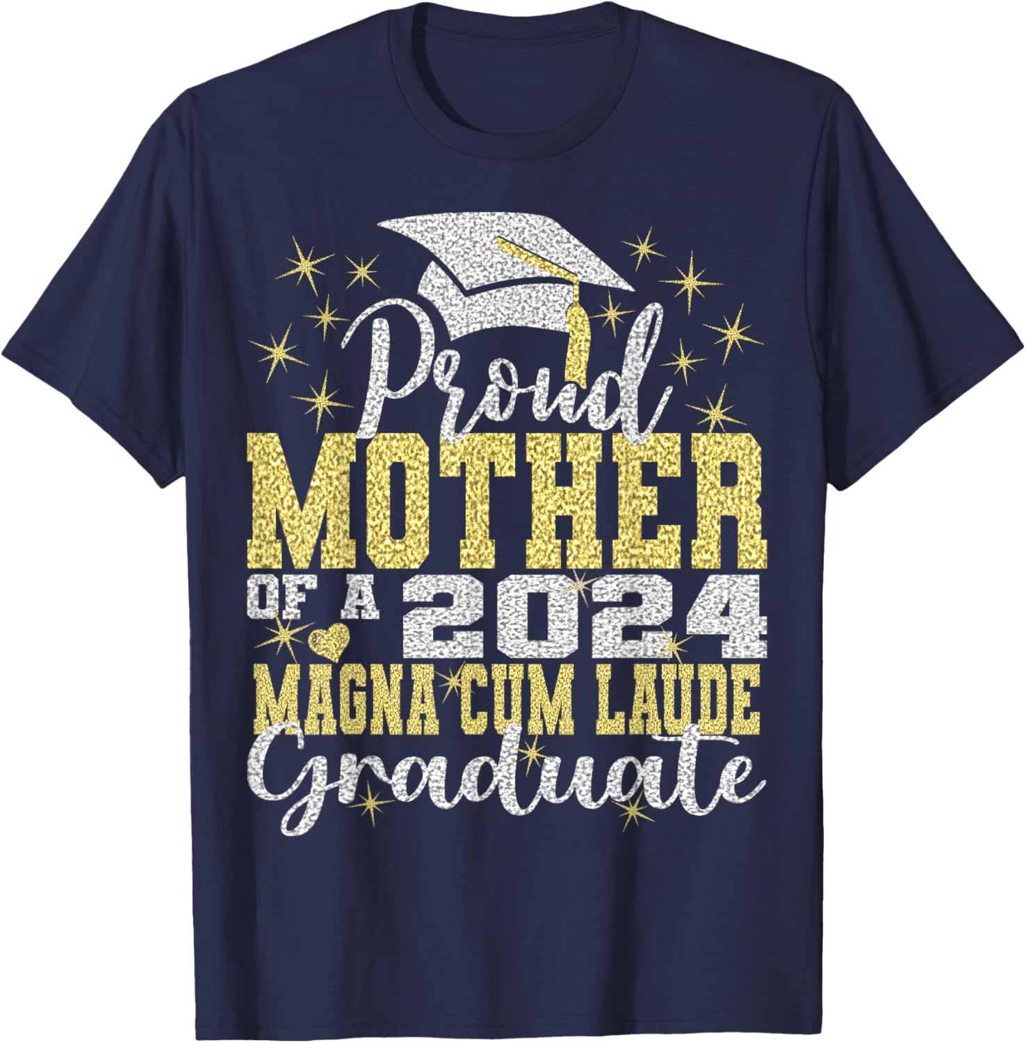 Proud Mother 2024 Magna Cum Laude Graduate Class 2024 Grad T-Shirt - T-Shirt | Navy