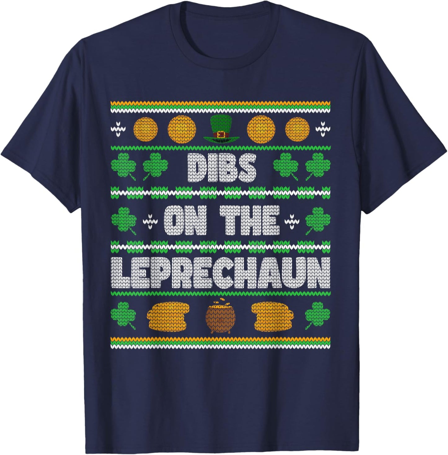 Dibs on the Leprechaun Ugly St. Patricks Day Women T-Shirt - T-Shirt | Navy