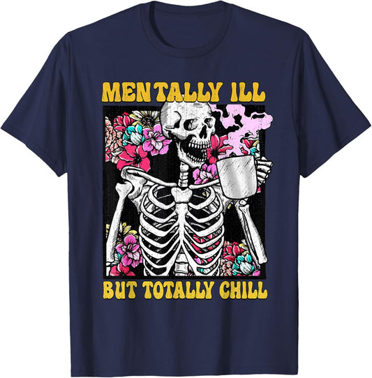 Mentally ill But Totally Chill Coffee Skeleton Halloween T-Shirt - T-Shirt | Navy