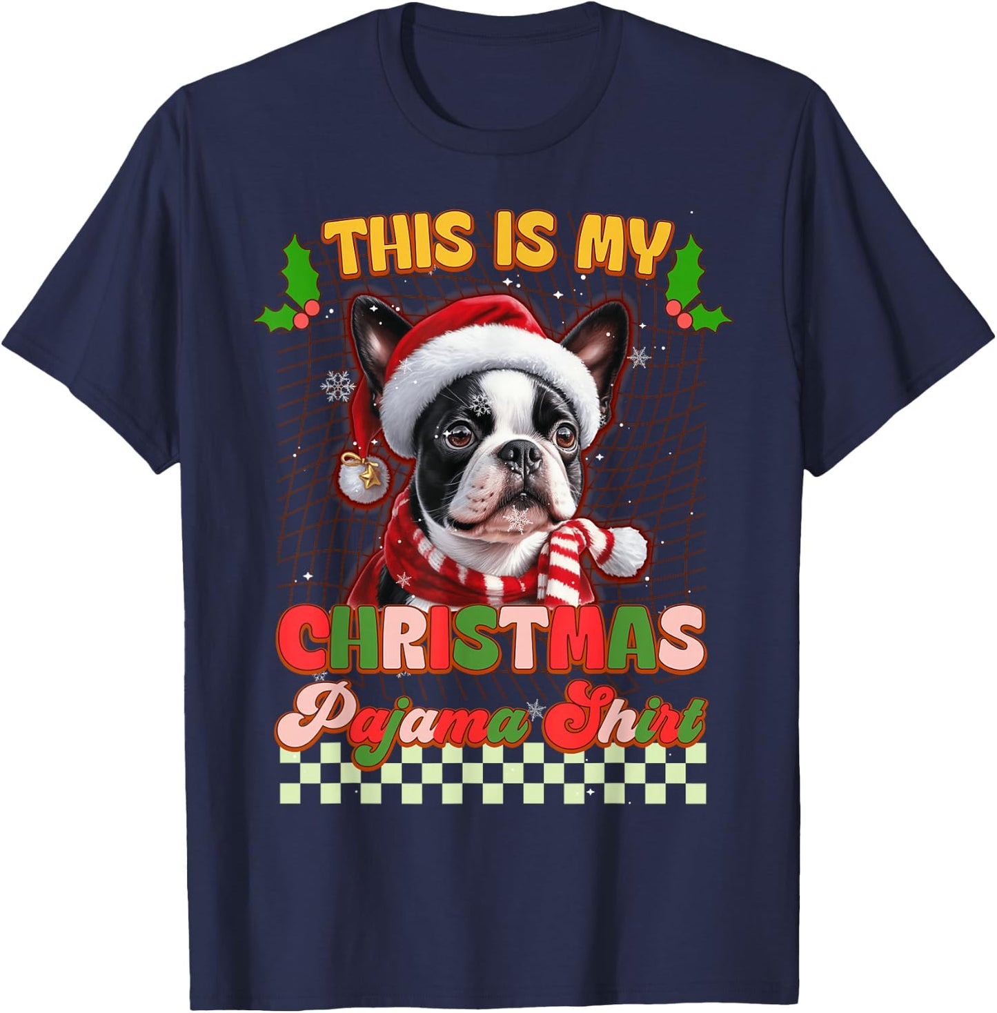 This Is My Christmas Pajama Funny Boston Terrier Ver2 Xmas T-Shirt - T-Shirt | Navy