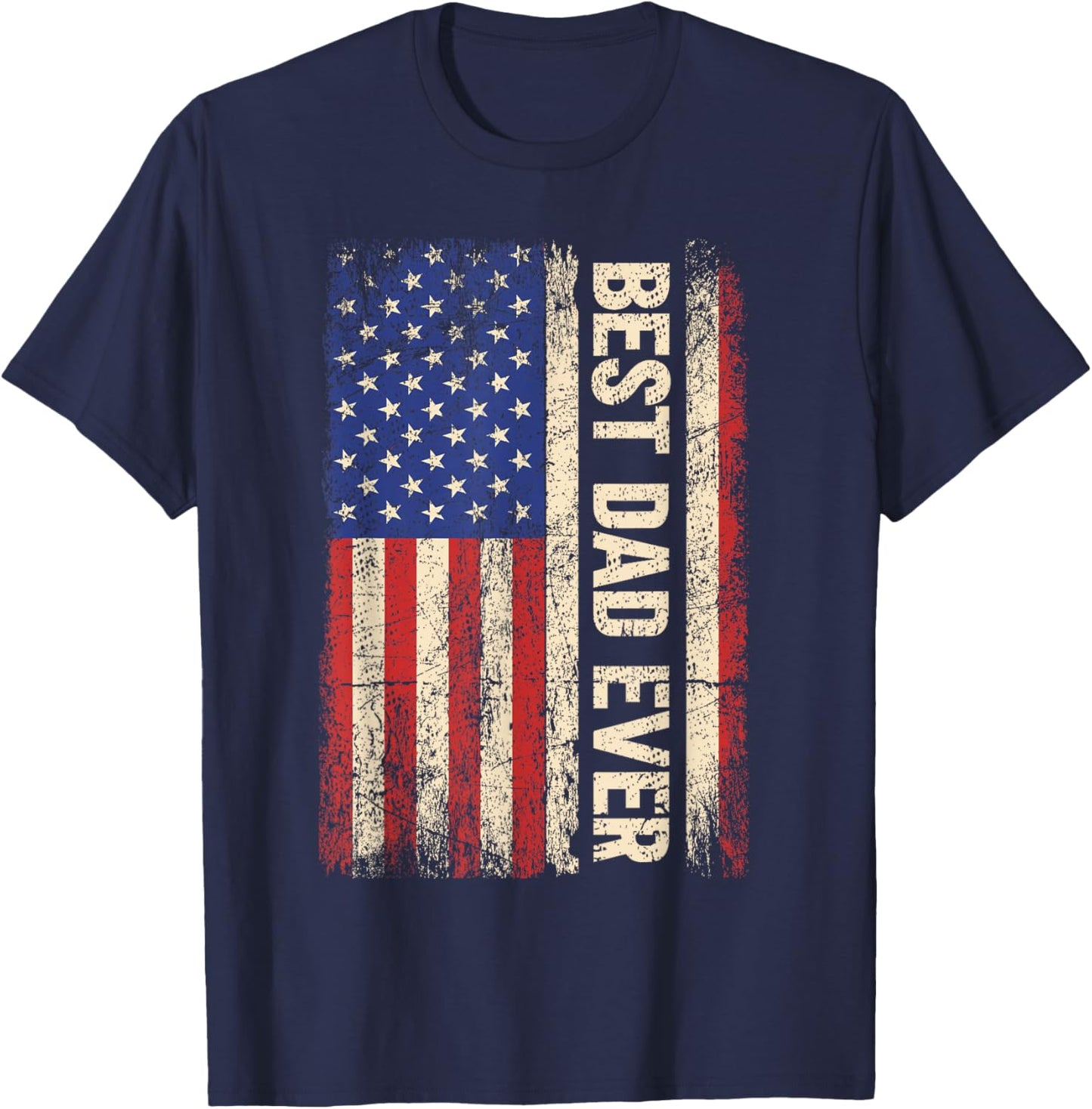 Best Dad Ever US American Flag Gifts For Father's Day Men T-Shirt - T-Shirt | Navy
